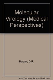 MOLECULAR VIROLOGY (Medical Perspectives)