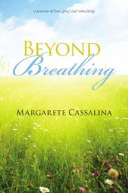 Beyond Breathing