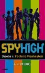 Spyhigh 1: LA Factoria Frankestein
