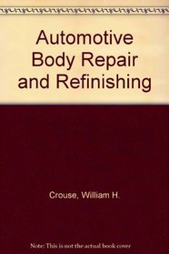 Automotive body repair and refinishing