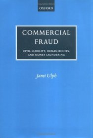 Commercial Fraud: Civil Liability for Fraud, Human Rights, and Money Laundering