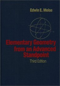 Elementary Geometry from an Advanced Standpoint, Third Edition