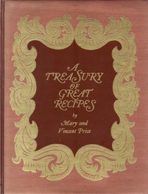 A Treasury of Great Recipes: Famous Specialties of the World's Foremost Restaurants Adapted for the American Kitchen