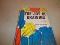 The Joy of Drawing: Learn How to Observe, Then Create Spontaneously