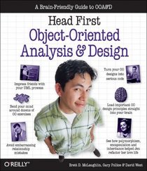 Head First Object-Oriented Analysis and Design: A Brain Friendly Guide to OOA&D (Head First)