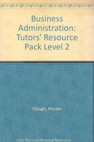 Business Administration: Tutors' Resource Pack Level 2