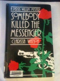 Somebody Killed the Messenger (Persis Willum, Bk 5) (Large Print)