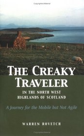 The Creaky Traveler in the North West Highlands of Scotland: A Journey for the Mobile but Not Agile