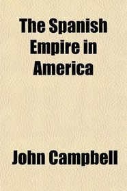 The Spanish Empire in America