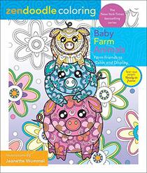 Zendoodle Coloring: Baby Farm Animals: Barnyard Friends to Color and Display