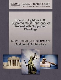 Boone v. Lightner U.S. Supreme Court Transcript of Record with Supporting Pleadings