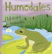Humedales: Hábitats húmedos (Wetlands: Soggy Habitat) (Ciencia Asombrosa / Amazing Science) (Spanish Edition)