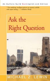 Ask The Right Question