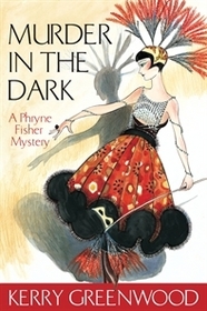 Murder in the Dark (Phryne Fisher, Bk 16)