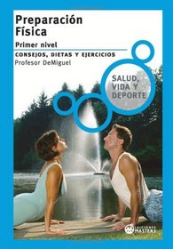 Preparacin Fsica Primer Nivel (Spanish Edition)