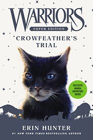 Warriors Super Edition: Crowfeather?s Trial