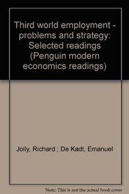 Third World Employment: Problems and Strategy (Penguin modern economics readings)