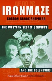 Iron Maze: The Western Secret Services and the Bolsheviks