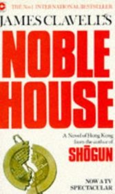 Noble House (Asian Saga, Bk 4)