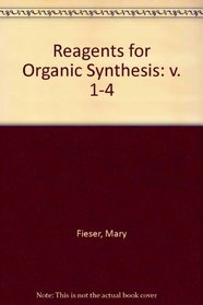 Reagents for Organic Synthesis: v. 1-4