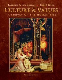 Culture and Values: A Survey of the Humanities, Comprehensive Edition (with Resource Center Printed Access Card)