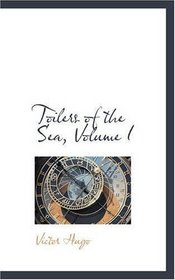 Toilers of the Sea, Volume I