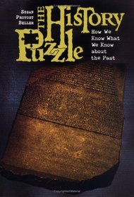 The History Puzzle: How We Know What We Know About the Past (Exceptional Social Studies Titles for Upper Grades)