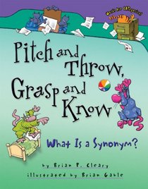 Pitch and Throw, Grasp and Know: What Is a Synonym? (Words Are Categorical)