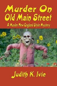 Murder On Old Main Street (A Murder New England Style Mystery)