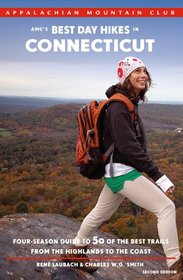 AMC's Best Day Hikes in Connecticut, 2nd: Four-Season Guide to 50 of the Best Trails from the Highlands to the Coast