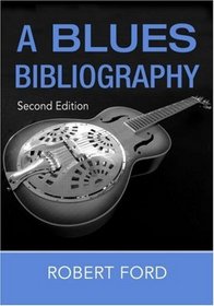 A Blues Bibliography (Routledge Music Bibliographies)
