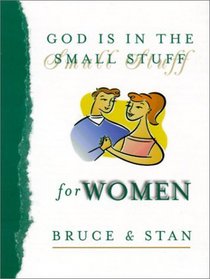God Is in the Small Stuff for Women (God is in the Small Stuff (Hardcover))