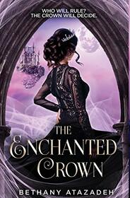 The Enchanted Crown: A Sleeping Beauty Retelling (The Stolen Kingdom)