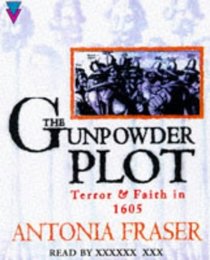 The Gunpowder Plot: Terror and Faith in 1605