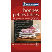 Guide Michelin Bib Gourmands - les Bonnes Petites Tables du Guide Michelin France 2009 (French Edition)