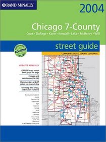 Rand McNally 2004 Chicago 7-County Street Guide: Cook, Dupage, Kane, Kendall, Lake, McHenry , Will : Spiral (Rand McNally Street Guides)