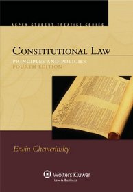 Constitutional Law: Principles and Policies, 4th Edition