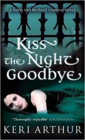 Kiss the Night Goodbye (Nikki and Michael, Bk 4)