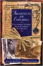 Uncommon Stories from Everyday Nazarenes (Architects of the Enduring)