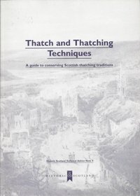 Thatches and Thatching Techniques: Guide to Conserving Scottish Thatching Traditions