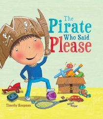 The Pirate Who Said Please (Marvellous Manners)
