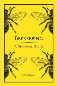 Beekeeping: A Seasonal Guide