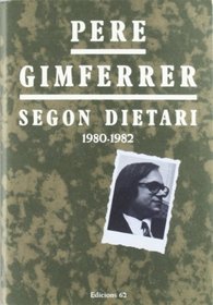 Segon dietari, 1980-1982 (Biografies i memories) (Catalan Edition)