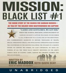 Mission: Black List #1 CD: The Inside Story of the Search for Saddam Hussein---As Told by the Soldier Who Masterminded His Capture