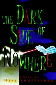 The Dark Side of Nowhere: A Novel