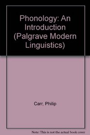 Phonology: An Introduction (Palgrave Modern Linguistics)