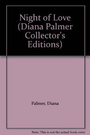 Night of Love (Diana Palmer Collector's Editions)