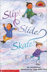 Slip, Slide, Skate!