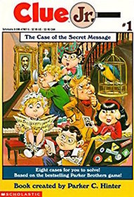 The Case of the Secret Message (Clue Jr., Bk 1)