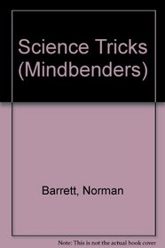 Science Tricks (Mindbenders)
